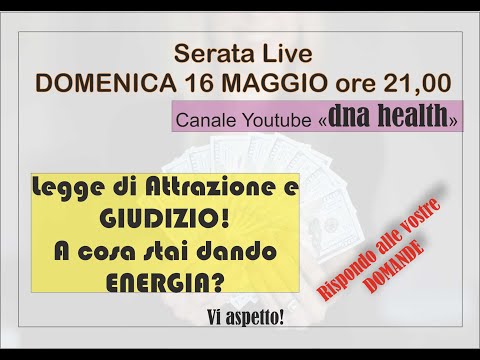 Legge di Attrazione e GIUDIZIO, a cosa stai dando energia?